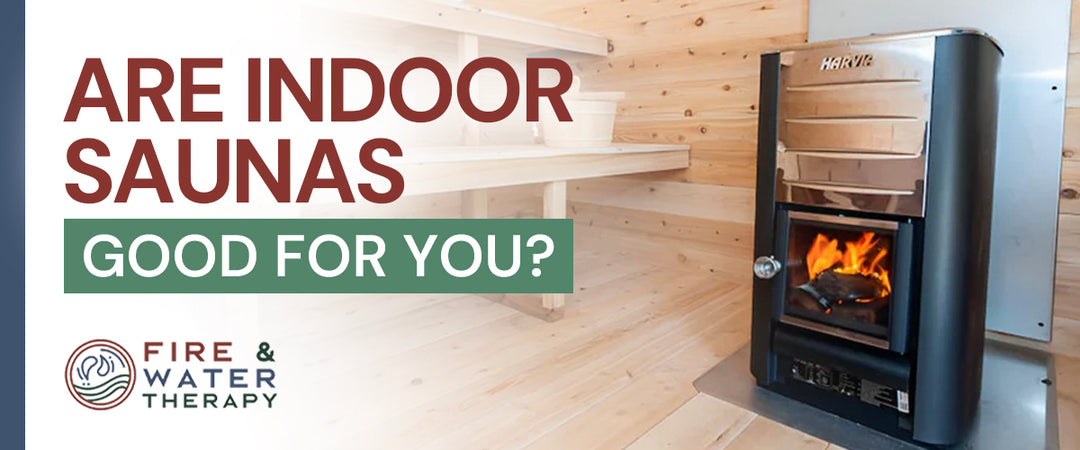 Are Indoor Saunas Good For You?