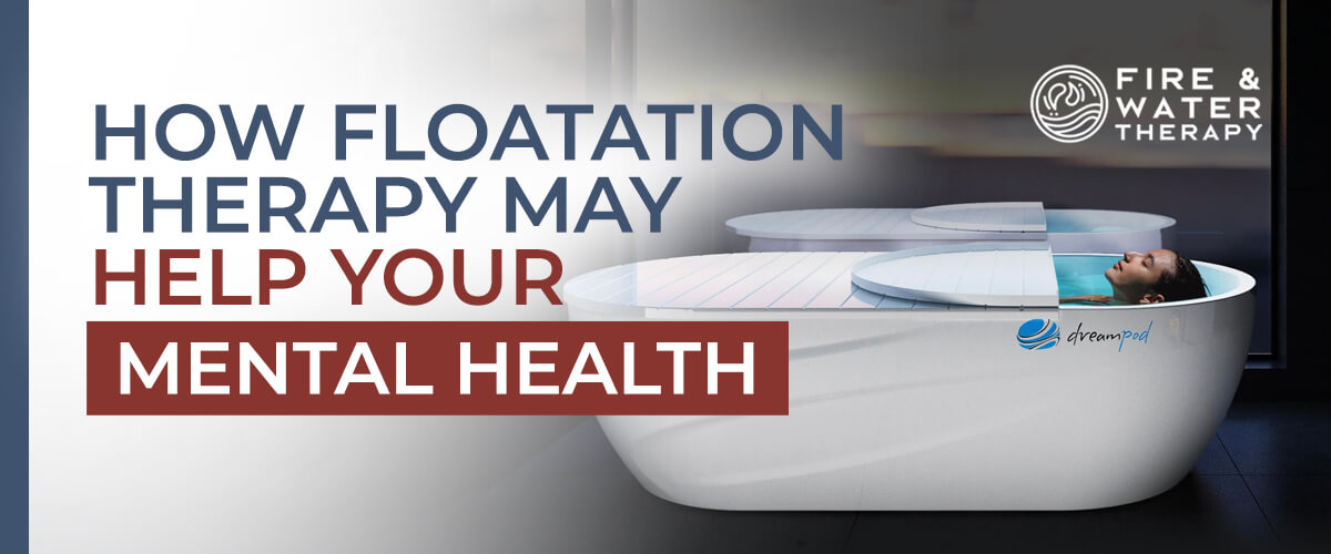 How Floatation Therapy May Help Your Mental Health